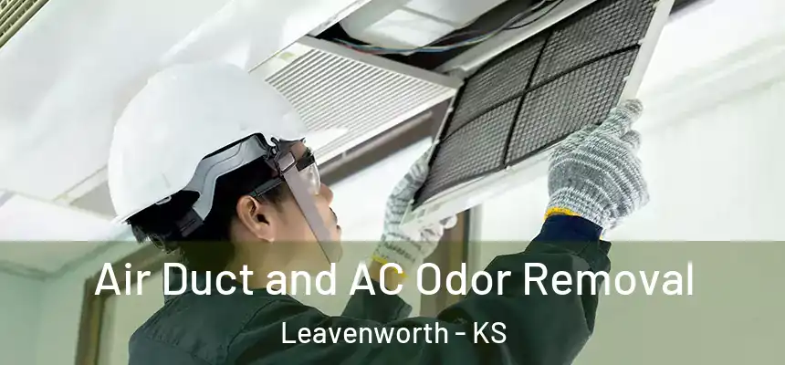 Air Duct and AC Odor Removal Leavenworth - KS